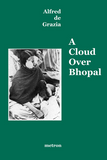 A Cloud over Bhopal by Alfred de Grazia
