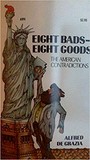 Alfred de Grazia Eight Bads Eight Goods the American Contradictions Doubleday